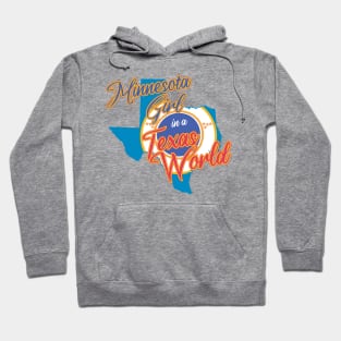 Minnesota Girl in a Texas World Hoodie